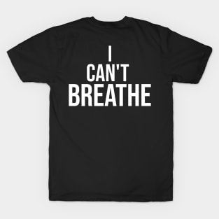 I Can't Breathe T-Shirt